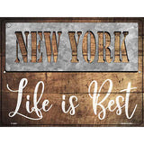 New York Stencil Life is Best Novelty Metal Parking Sign 9" x 12" (P)