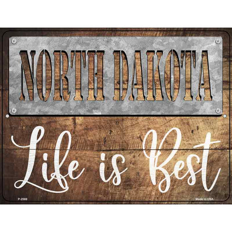 North Dakota Stencil Life is Best Novelty Metal Parking Sign 9" x 12" (P)