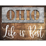 Ohio Stencil Life is Best Novelty Metal Parking Sign 9" x 12" (P)