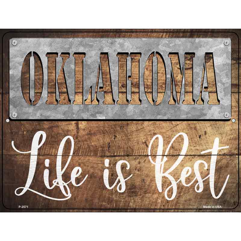 Oklahoma Stencil Life is Best Novelty Metal Parking Sign 9" x 12" (P)