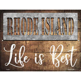 Rhode Island Stencil Life is Best Novelty Metal Parking Sign 9" x 12" (P)