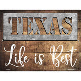 Texas Stencil Life is Best Novelty Metal Parking Sign 9" x 12" (P)