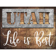 Utah Stencil Life is Best Novelty Metal Parking Sign 9" x 12" (P)