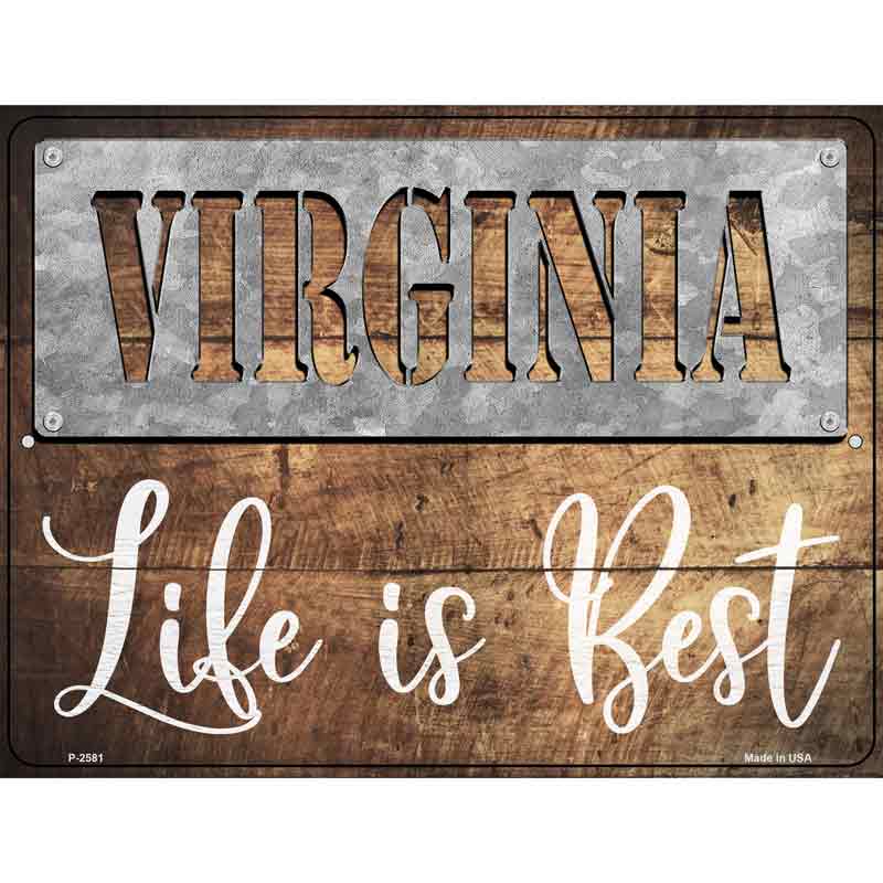 Virginia Stencil Life is Best Novelty Metal Parking Sign 9" x 12" (P)