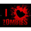 I Love Zombies Novelty Metal Parking Sign 9" x 12" (P)