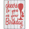 Cheers to Your Birthday Novelty Metal Parking Sign 9" x 12" (P)