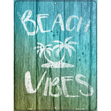 Beach Vibes Novelty Metal Parking Sign 9" x 12" (P)