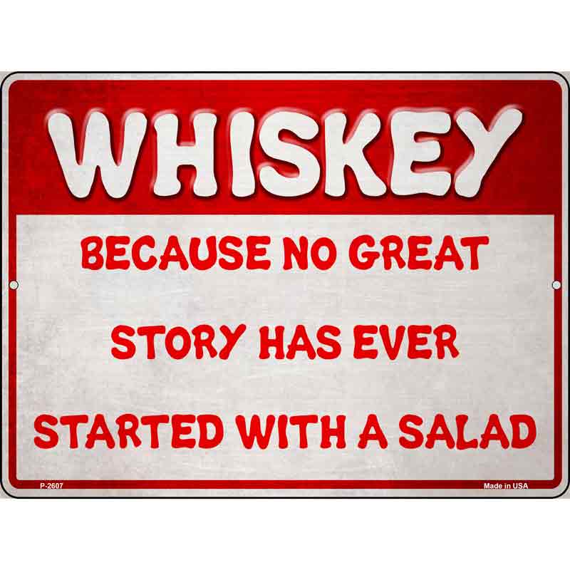 Whiskey and a Great Story Novelty Metal Parking Sign 9" x 12" (P)