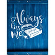 Kiss Me Goodnight Novelty Metal Parking Sign 9" x 12" (P)