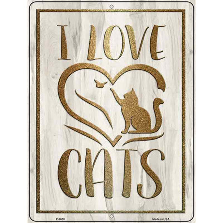 I Love Cats Novelty Metal Parking Sign 9" x 12" (P)