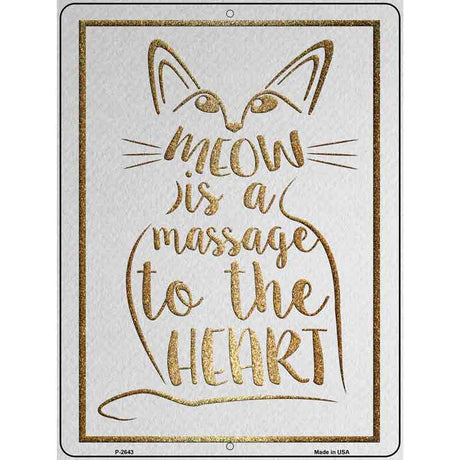 Meow Is A Message Novelty Metal Parking Sign 9" x 12" (P)