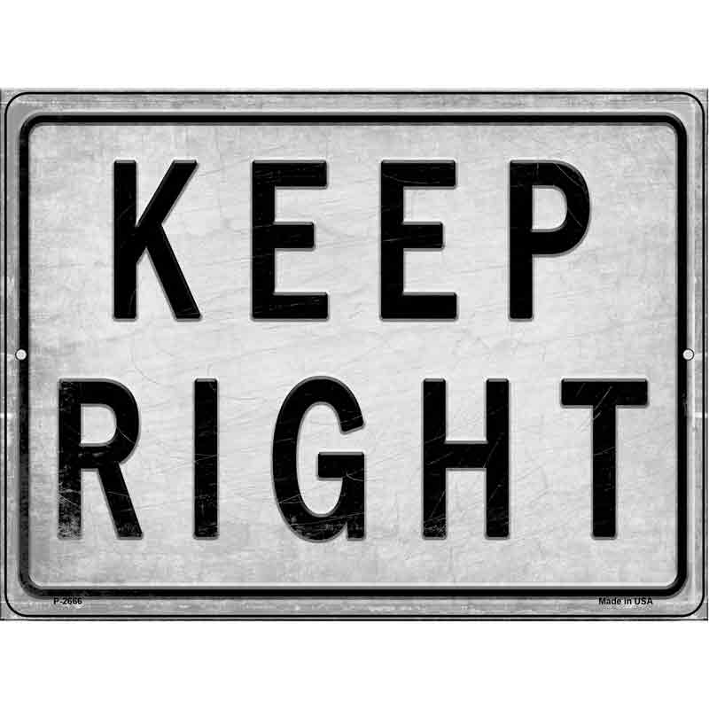 Keep Right Novelty Metal Parking Sign 9" x 12" (P)