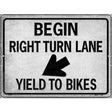 Begin Right Turn Lane Yield To Bikes Novelty Metal Parking Sign 9" x 12" (P)