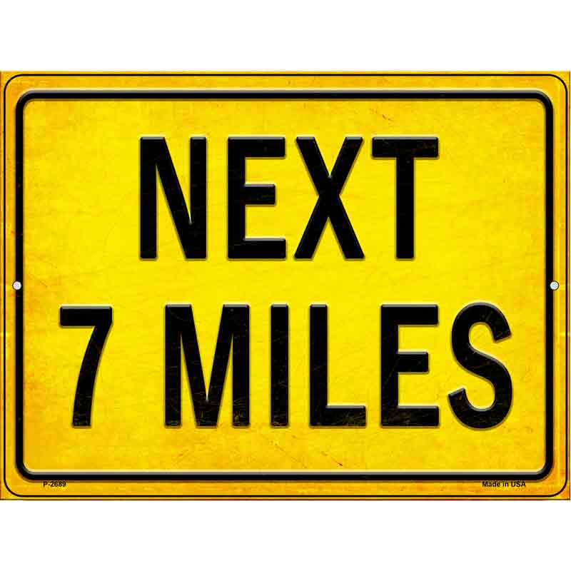 Next 7 Miles Novelty Metal Parking Sign 9" x 12" (P)