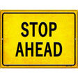 Stop Ahead Novelty Metal Parking Sign 9" x 12" (P)