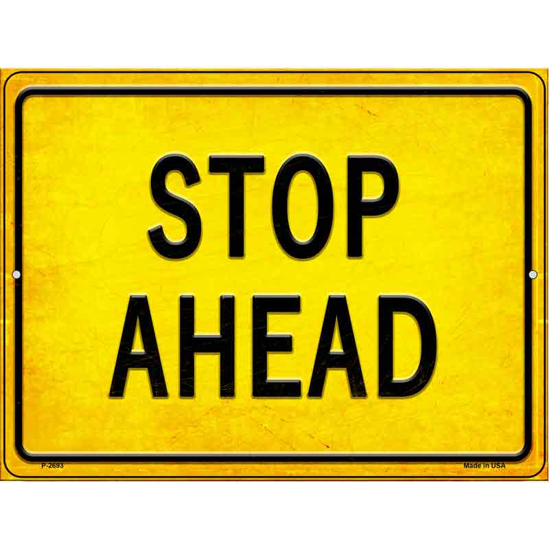 Stop Ahead Novelty Metal Parking Sign 9" x 12" (P)