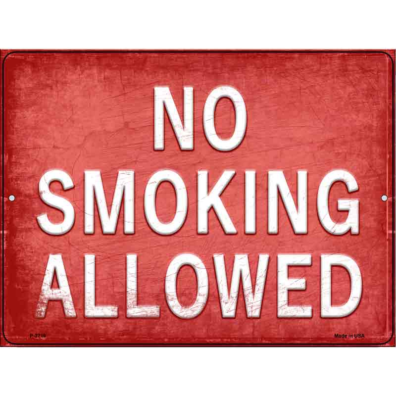 No Smoking Allowed Novelty Metal Parking Sign 9" x 12" (P)