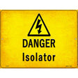 Danger Isolator Novelty Metal Parking Sign 9" x 12" (P)