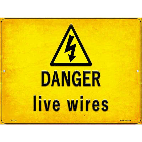 Danger Live Wires Novelty Metal Parking Sign 9" x 12" (P)