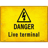 Danger Live Terminal Novelty Metal Parking Sign 9" x 12" (P)