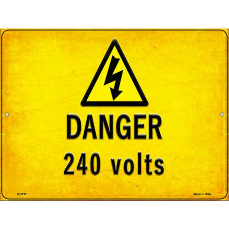 Danger 240 Volts Novelty Metal Parking Sign 9" x 12" (P)