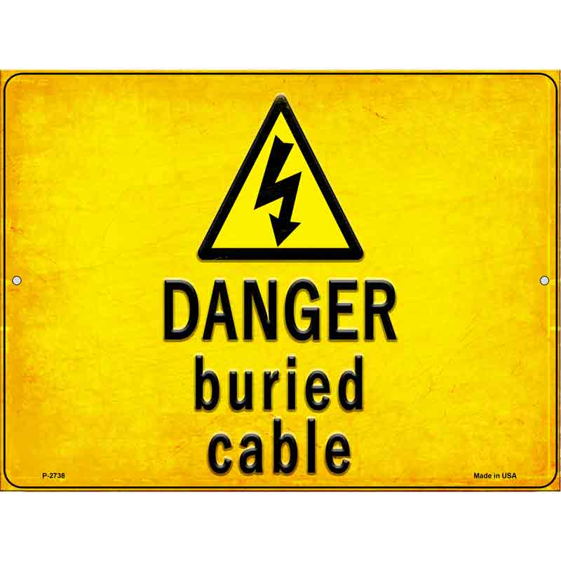 Danger Buried Cable Novelty Metal Parking Sign 9" x 12" (P)