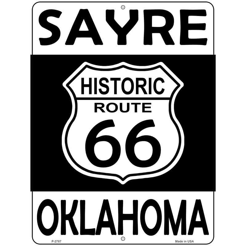 Sayre Oklahoma Historic Route 66 Novelty Metal Parking Sign 9" x 12" (P)