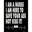 Nurse Save Your Ass Novelty Metal Parking Sign 9" x 12" (P)