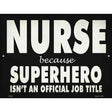 Nurse Official Job Title Novelty Metal Parking Sign 9" x 12" (P)