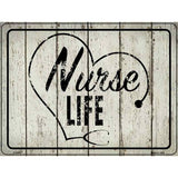 Nurse Life Novelty Metal Parking Sign 9" x 12" (P)