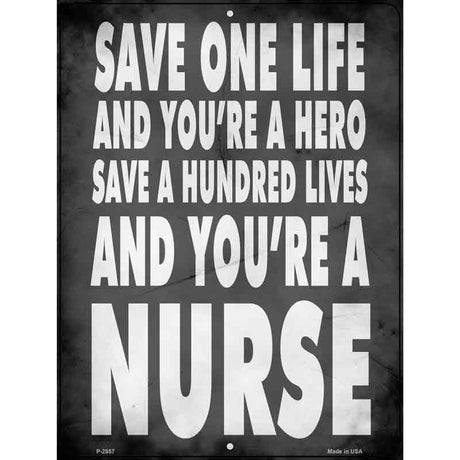 Nurses Save a Life Novelty Metal Parking Sign 9" x 12" (P)