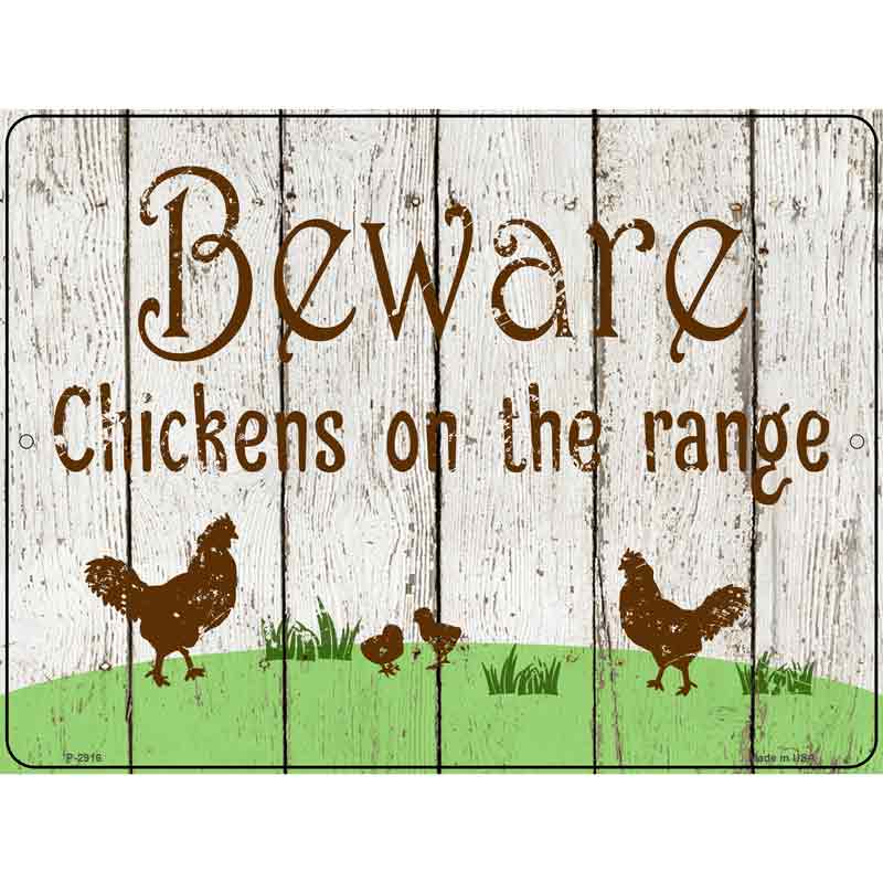 Beware of Chickens Novelty Metal Parking Sign 9" x 12" (P)