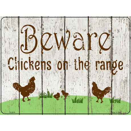 Beware of Chickens Novelty Metal Parking Sign 9" x 12" (P)