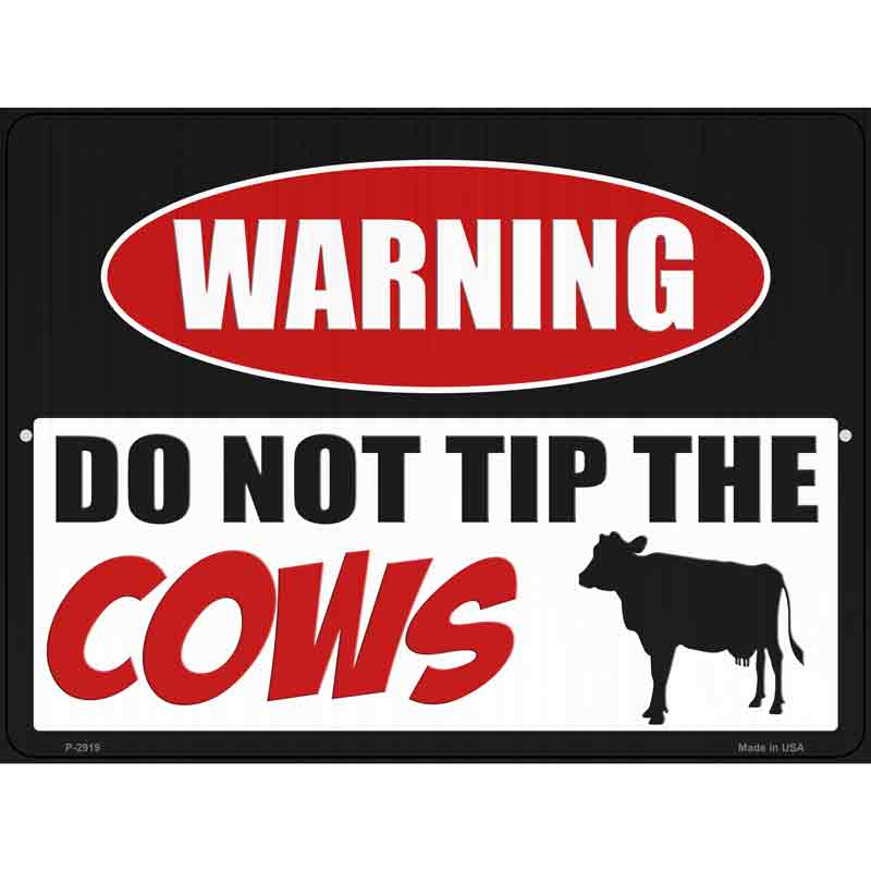 Do Not Tip The Cows Novelty Metal Parking Sign 9" x 12" (P)