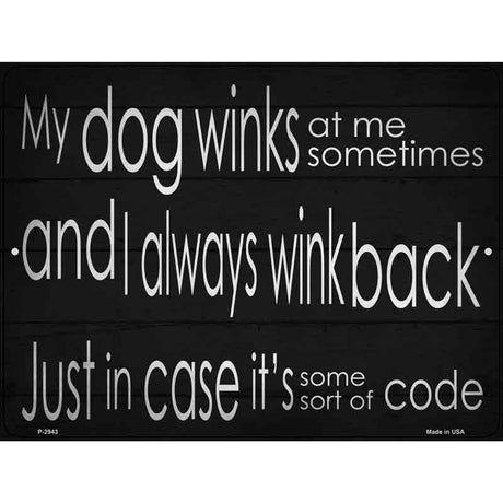 Dog Winks Novelty Metal Parking Sign 9" x 12" (P)