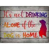 Drinking Alone Novelty Metal Parking Sign 9" x 12" (P)