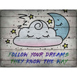 Follow Your Dreams Novelty Metal Parking Sign 9" x 12" (P)