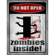 Zombies Inside Novelty Metal Parking Sign 9" x 12" (P)