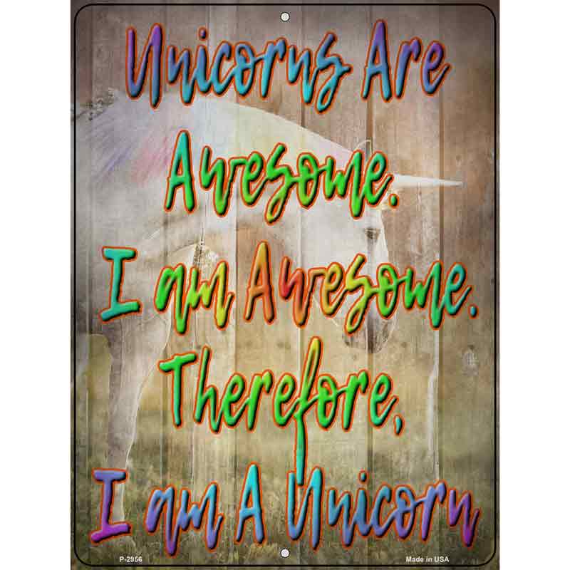 I Am A Unicorn Novelty Metal Parking Sign 9" x 12" (P)