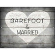 Barefoot & Married Novelty Metal Parking Sign 9" x 12" (P)