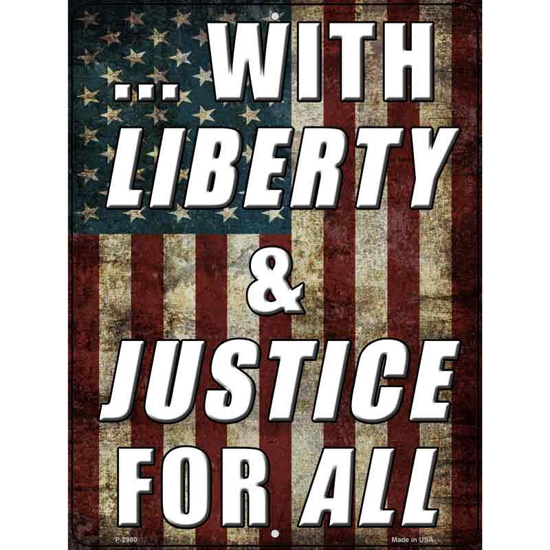 Liberty & Justice For All Novelty Metal Parking Sign 9" x 12" (P)