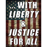 Liberty & Justice For All Novelty Metal Parking Sign 9" x 12" (P)