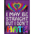 Straight But Dont Hate Novelty Metal Parking Sign 9" x 12" (P)