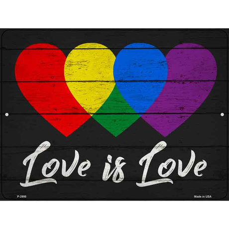 Love is Love Novelty Metal Parking Sign 9" x 12" (P)