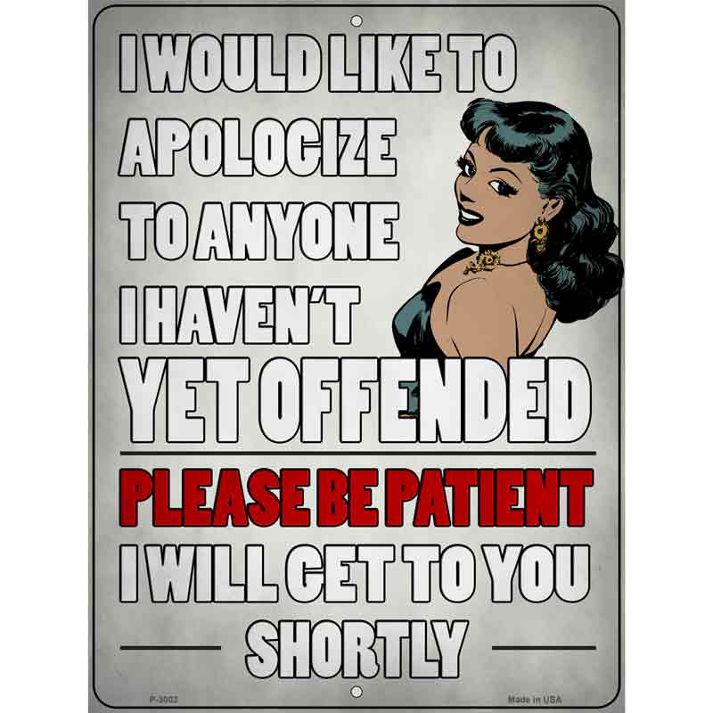 Please Be Patient Novelty Metal Parking Sign 9" x 12" (P)