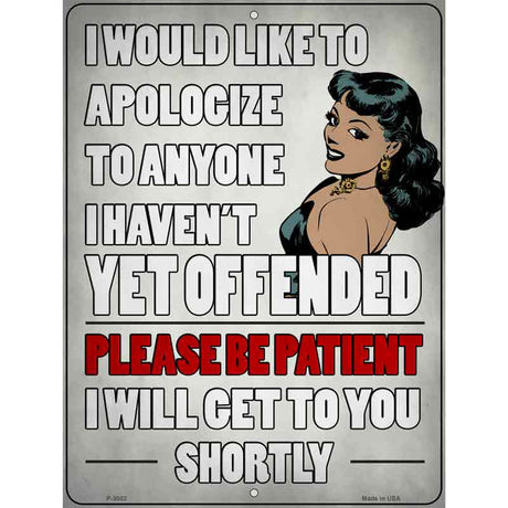 Please Be Patient Novelty Metal Parking Sign 9" x 12" (P)