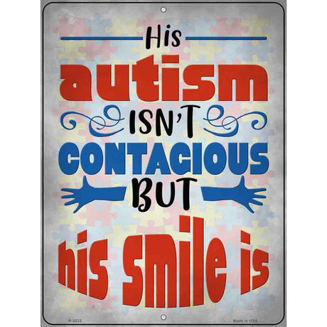 His Autism Isnt Contagious Novelty Metal Parking Sign 9" x 12" (P)