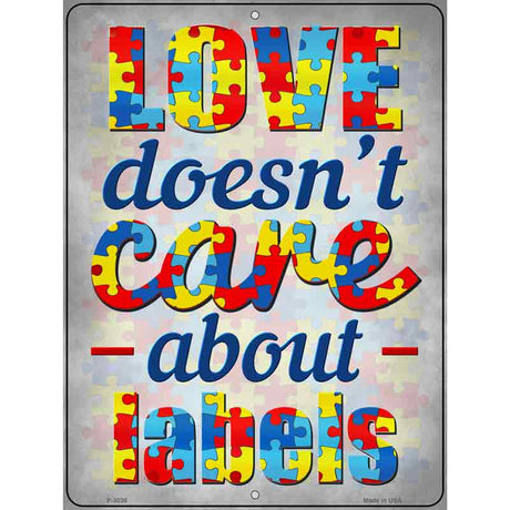 Love Doesnt Care About Labels Novelty Metal Parking Sign 9" x 12" (P)