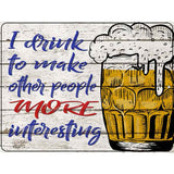 Make Other People More Interesting Novelty Metal Parking Sign 9" x 12" (P)