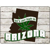 Get High In Arizona Novelty Metal Parking Sign 9" x 12" (P)